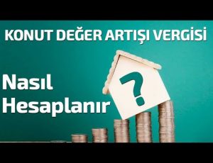 Gayrimenkul Değer Artış Kazancı Nedir, Nasıl Hesaplanır?
