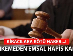 Kiracılara Kötü Haber! Kirasını Geciktiren, Zamanında Evi Boşaltmayan Kiracıya Mahkemeden Emsal Hapis Kararı Çıktı